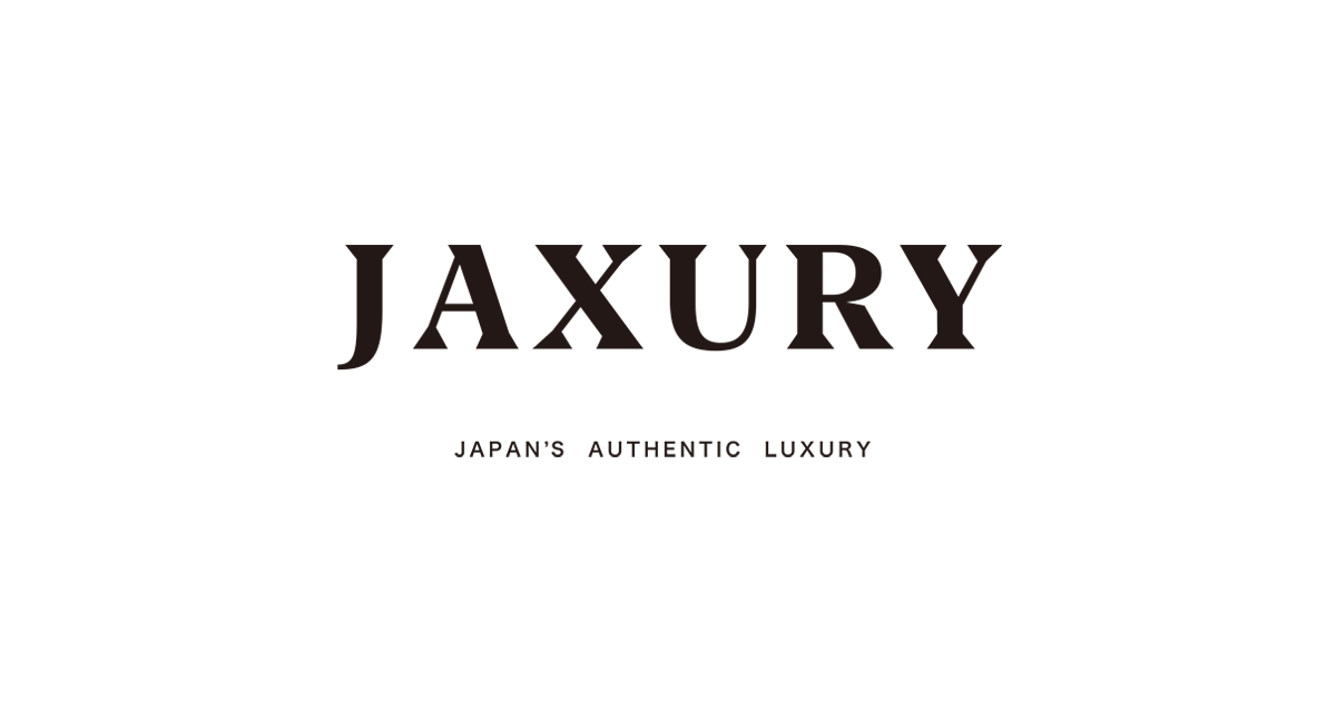 JAXURY＝ジャクシュアリー | ラグジュアリーの再定義を、日本から